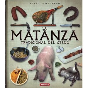 Portada del libro ATLAS ILUSTRADO LA MATANZA TRADICIONAL DEL CERDO Autor BALASCH, ENRIC Y OTROS