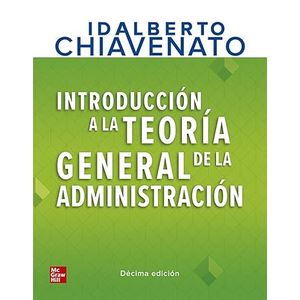 Portada del libro INTRODUCCION A LA TEORIA GENERAL DE LA ADMINISTRACION Autor CHIAVENATO, IDALBERTO