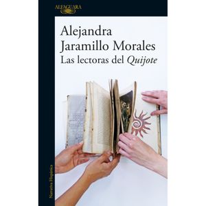 Portada del libro LAS LECTORAS DEL QUIJOTE Autor JARAMILLO MORALES, ALEJANDRA