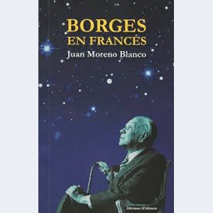 Portada del libro BORGES EN FRANCES Autor MORENO BLANCO, JUAN