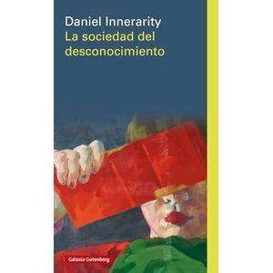 Portada del libro LA SOCIEDAD DEL DESCONOCIMIENTO Autor INNERARITY, DANIEL
