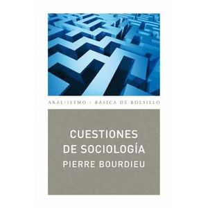 Portada del libro CUESTIONES DE SOCIOLOGIA Autor BOURDIEU, PIERRE