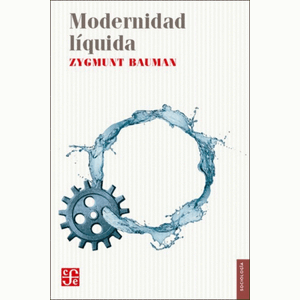 Portada del libro MODERNIDAD LIQUIDA Autor BAUMAN, ZYGMUNT