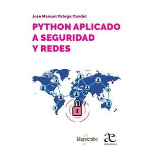 Portada del libro PYTHON APLICADO A SEGURIDAD Y REDES Autor ORTEGA CANDEL, JOSE MANUEL