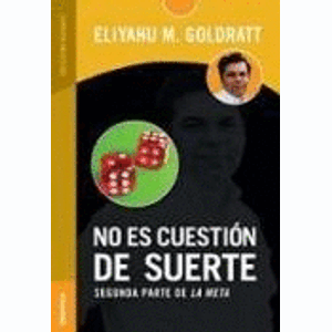 Portada del libro NO ES CUESTION DE SUERTE Autor GOLDRATT, ELIYAHU