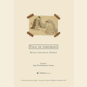 Portada del libro FINAL DE TEMPORADA Autor AGUDELO GOMEZ, DIEGO