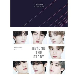 BEYOND THE STORY CRONICA DE 10 AÑOS DE BTS