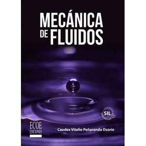 Portada del libro MECANICA DE FLUIDOS Autor PEÑARANDA OSORIO, CAUDEX VITELIO