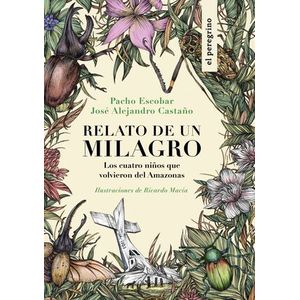 Portada del libro RELATO DE UN MILAGRO Autor ESCOBAR, PACHO Y CASTAÑO, JOSE ALEJANDRO
