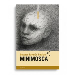 Portada del libro Minimosca Autor GUSTAVO FAVERON PATRIAU