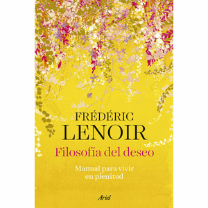 Portada del libro FILOSOFIA DEL DESEO Autor LENOIR, FREDERIC