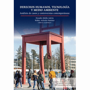 Portada del libro DERECHOS HUMANOS TECNOLOGIA Y MEDIO AMBIENTE Autor ABELLO GALVIS, RICARDO Y AREVALO RAMIREZ, WALTER