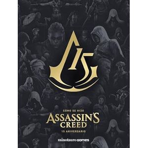 Portada del libro COMO SE HIZO ASSASSIN S CREED Autor CALVIN, ALEX