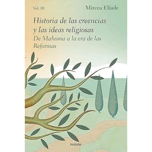 Portada del libro HISTORIA DE LAS CREENCIAS Y LAS IDEAS RELIGIOSAS VOLUMEN III Autor ELIADE, MIRCEA