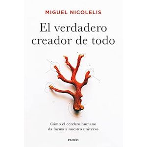 Portada del libro EL VERDADERO CREADOR DE TODO Autor NICOLELIS, MIGUEL