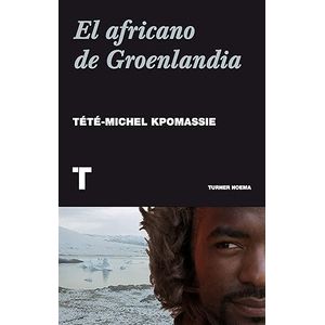 Portada del libro EL AFRICANO DE GROENLANDIA Autor KPOMASSIE, TETE MICHEL
