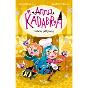 Portada del libro ANNA KADABRA 6 Autor MAÑAS, PEDRO Y SIERRALISTON, DAVID