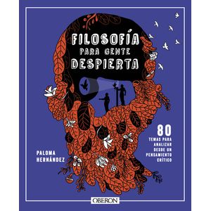 Portada del libro FILOSOFIA PARA GENTE DESPIERTA Autor HERNANDEZ GARCIA, PALOMA