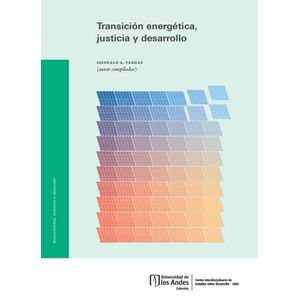 Portada del libro TRANSICION ENERGETICA JUSTICIA Y DESARROLLO Autor VARGAS, GONZALO A.