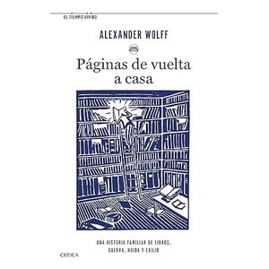 Portada del libro PAGINAS DE VUELTA A CASA Autor WOLFF, ALEXANDER