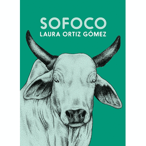 Portada del libro SOFOCO Autor ORTIZ GOMEZ, LAURA