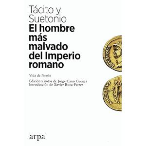 Portada del libro EL HOMBRE MAS MALVADO DEL IMPERIO ROMANO Autor TACITO Y SUETONIO