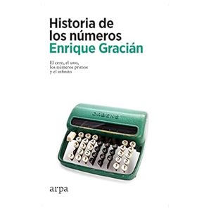 Portada del libro HISTORIA DE LOS NUMEROS Autor GRACIAN, ENRIQUE