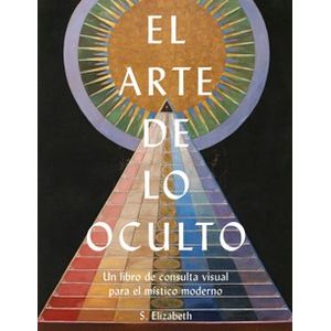 Portada del libro EL ARTE DE LO OCULTO Autor ELIZABETH, S