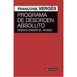 Portada del libro PROGRAMA DE DESORDEN ABSOLUTO Autor VERGES, FRANCOISE