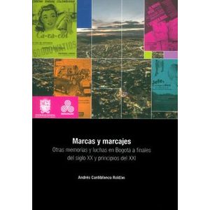 Portada del libro MARCAS Y MARCAJES Autor CASTIBLANCO ROLDAN, ANDRES