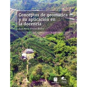 Portada del libro CONCEPTOS DE GEOMATICA Y SU APLICACION EN LA DOCENCIA Autor ALDANA BOUTIN, ROSE MARIE