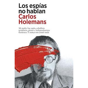 Portada del libro LOS ESPIAS NO HABLAN Autor HOLEMANS, CARLOS
