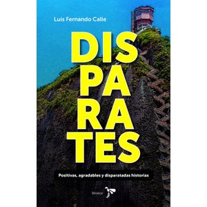 Portada del libro DISPARATES Autor CALLE,LUIS FERNANDO