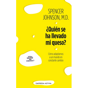 Portada del libro QUIEN SE HA LLEVADO MI QUESO Autor JOHNSON, SPENCER