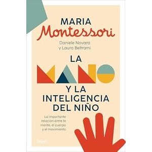 Portada del libro LA MANO Y LA INTELIGENCIA DEL NIÑO Autor MONTESSORI, MARIA Y OTRAS