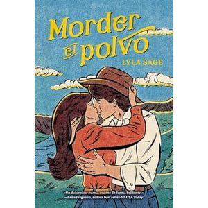Portada del libro MORDER EL POLVO Autor SAGE, LYLA