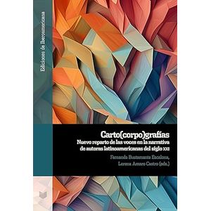 Portada del libro CARTO CORPO GRAFIAS Autor BUSTAMANTE ESCALONA, FERNANDA Y AMARO CASTRO, LORENA