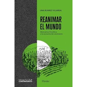 Portada del libro REANIMAR EL MUNDO Autor ALVAREZ VILLARREAL, LINA