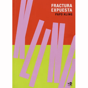 Portada del libro FRACTURA EXPUESTA Autor KLING, PAPO