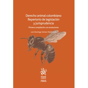 Portada del libro DERECHO ANIMAL COLOMBIANO REPERTORIO DE LEGISLACION Y JURISPRUDENCIA Autor GOMEZ MALDONADO, LUIS DOMINGO
