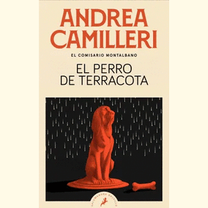 Portada del libro EL PERRO DE TERRACOTA Autor CAMILLERI, ANDREA