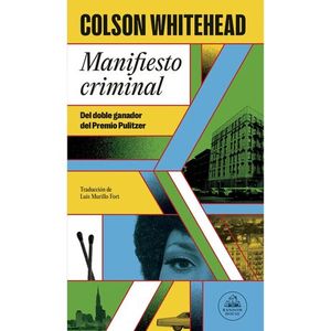 Portada del libro MANIFIESTO CRIMINAL Autor WHITEHEAD, COLSON