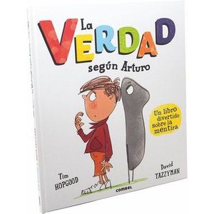 Portada del libro LA VERDAD SEGUN ARTURO Autor HOPGOOD, TIM Y OTRO