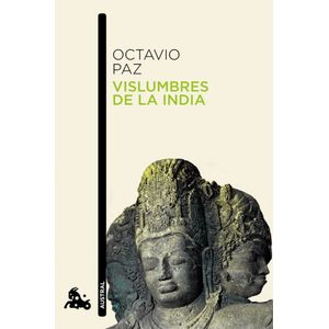 Portada del libro Vislumbres de la India Autor Octavio Paz