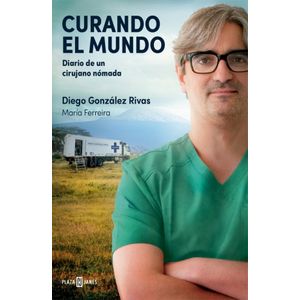 Portada del libro Curando el mundo Autor DIEGO GONZALEZ RIVAS
