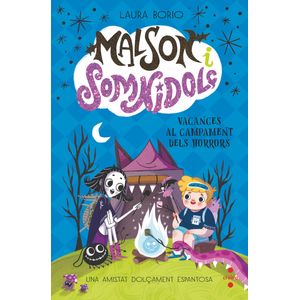 Portada del libro Malson i Somnidolç 3: Vacances al Campament dels Horrors Autor LAURA BORIO
