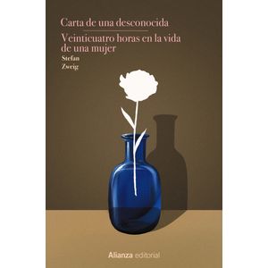 Portada del libro Carta de una desconocida. Veinticuatro horas en la vida de una mujer Autor STEFAN ZWEIG
