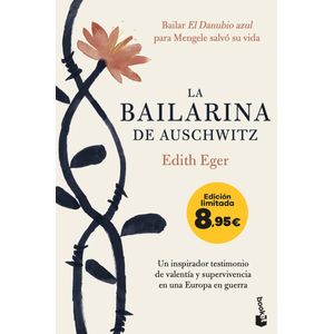 Portada del libro La bailarina de Auschwitz Autor EDITH EGER