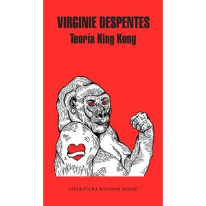 Portada del libro TEORÍA KING KONG Autor Virginie Despentes