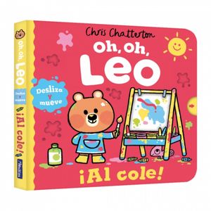 Portada del libro Oh, oh, Leo - ¡Al cole! Autor CHRIS CHATTERTON